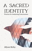 A Sacred Identity A Sacred Identity