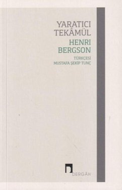 Yaratici Tekamül - Bergson, Henri Yaratici Tekamül - Bergson, Henri