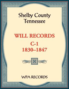 Cover Shelby County, Tennessee Will Records, C-1, 1830-1847