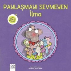 Cover Paylasmayi Sevmeyen Ilma - Minik Adimlar Dizisi