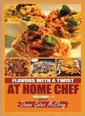 FLAVORS WITH A TWIST AT HOME CHEF FLAVORS WITH A TWIST AT HOME CHEF