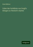 Ueber das Verhältnis von Vergil's Eklogen zu Theokrit's Idyllen