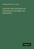 Ueber die Lieder und Reime von Strassburg, bis zum Beginn der Reformation