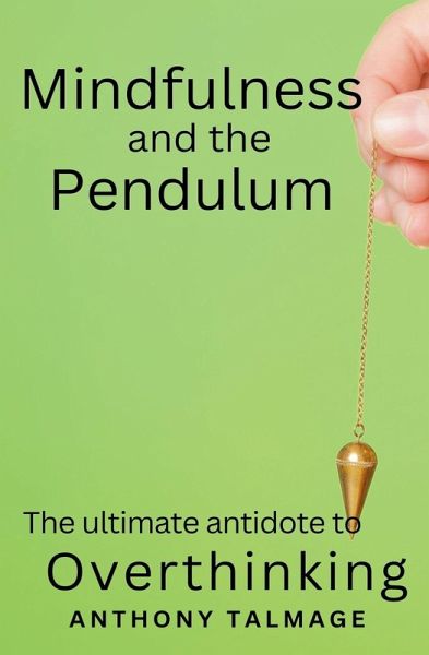 Mindfulness And The Pendulum Mindfulness And The Pendulum