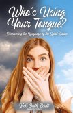 Who's Using Your Tongue? Who's Using Your Tongue?