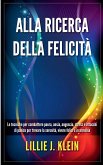 Alla Ricerca della Felicità Alla Ricerca della Felicità