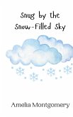 Snug by the Snow-Filled Sky Snug by the Snow-Filled Sky