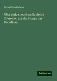 Über einige neue brasilianische Siluroiden aus der Gruppe der Doradinen Über einige neue brasilianische Siluroiden aus der Gruppe der Doradinen