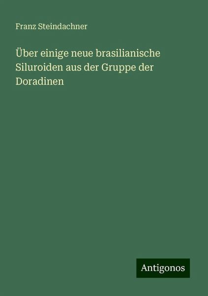 Über einige neue brasilianische Siluroiden aus der Gruppe der Doradinen