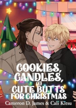 Cookies, Candles, and Cute Butts for Christmas - James, Cameron D.; Kitsu, Cali