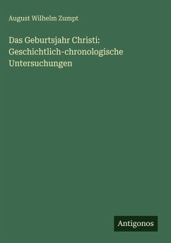 Cover Das Geburtsjahr Christi: Geschichtlich-chronologische Untersuchungen