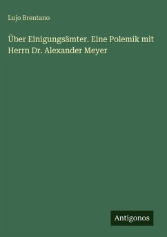 Cover Über Einigungsämter. Eine Polemik mit Herrn Dr. Alexander Meyer