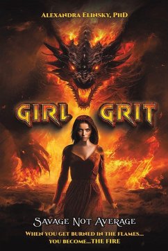 Girl Grit - Elinsky, Alexandra