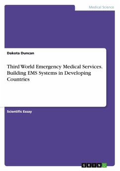 Third World Emergency Medical Services. Building EMS Systems in Developing Countries - Duncan, Dakota
