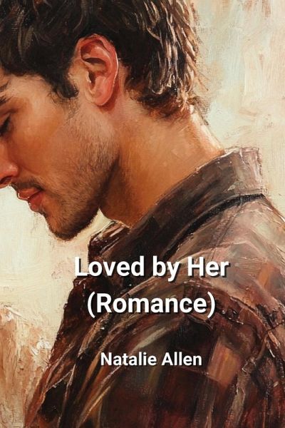 Loved by Her (Romance)