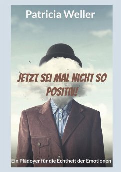 Cover Jetzt sei mal nicht so positiv!
