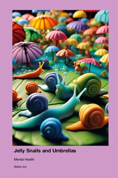 Cover Mental Health in Jelly Snails and Umbrellas