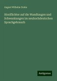 Streiflichter auf die Wandlungen und Schwankungen im neuhochdeutschen Sprachgebrauch Streiflichter auf die Wandlungen und Schwankungen im neuhochdeutschen Sprachgebrauch
