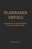 Planbarer Erfolg