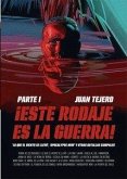 ESTE RODAJE ES LA GUERRA ESTE RODAJE ES LA GUERRA