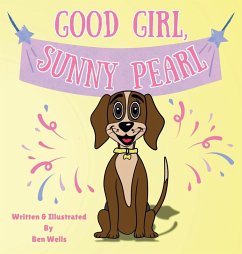 Good Girl, Sunny Pearl! - Wells, Ben