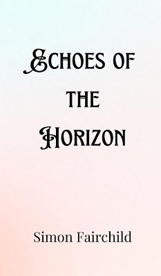 Echoes of the Horizon - Fairchild, Simon