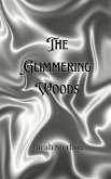 The Glimmering Woods The Glimmering Woods
