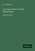 L'ouvrage d'Aristote intitulé Métaphysique L'ouvrage d'Aristote intitulé Métaphysique