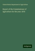 Report of the Commissioner of Agriculture for the year 1878