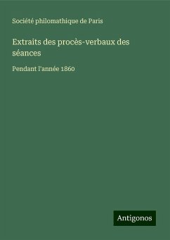 Extraits des procès-verbaux des séances - Société philomathique de Paris