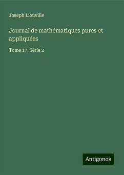 Journal de mathématiques pures et appliquées - Liouville, Joseph