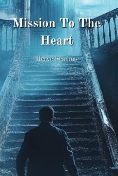 Mission To The Heart - Seamus, Herve