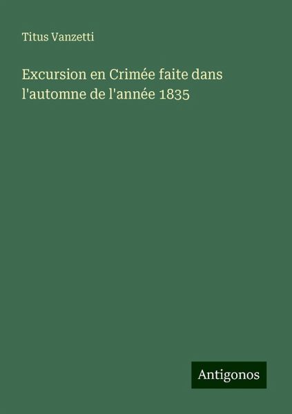 Excursion en Crimée faite dans l'automne de l'année 1835 Excursion en Crimée faite dans l'automne de l'année 1835
