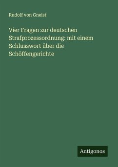 Cover Vier Fragen zur deutschen Strafprozessordnung: mit einem Schlusswort über die Schöffengerichte