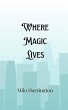 Where Magic Lives - Bild 1