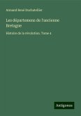 Les départemens de l'ancienne Bretagne