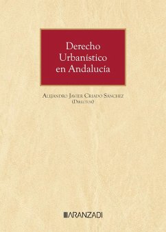 Derecho Urbanístico en Andalucía Derecho Urbanístico en Andalucía