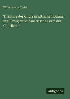 Cover Theilung des Chors in attischen Drama: mit Bezug auf die metrische Form der Chorlieder