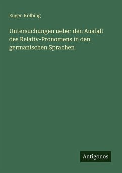 Cover Untersuchungen ueber den Ausfall des Relativ-Pronomens in den germanischen Sprachen
