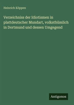 Cover Verzeichniss der Idiotismen in plattdeutscher Mundart, volksthümlich in Dortmund und dessen Umgegend