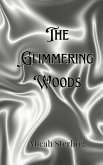 The Glimmering Woods The Glimmering Woods