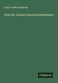 Über die Grenzen des Naturerkennens