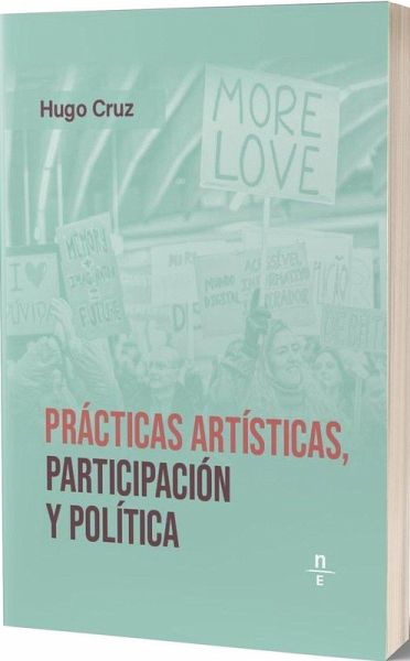 Prácticas artísticas, participación y política Prácticas artísticas, participación y política