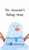 The Snowman's Melting Heart The Snowman's Melting Heart