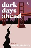 Dark Days Ahead Dark Days Ahead