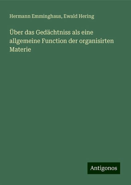 Über das Gedächtniss als eine allgemeine Function der organisirten Materie