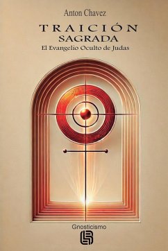 Traición Sagrada - El Evangelio Oculto de Judas Cover Traición Sagrada - El Evangelio Oculto de Judas