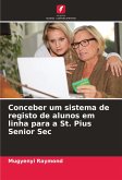 Conceber um sistema de registo de alunos em linha para a St. Pius Senior Sec Conceber um sistema de registo de alunos em linha para a St. Pius Senior Sec