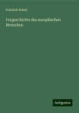 Vorgeschichte des europäischen Menschen Vorgeschichte des europäischen Menschen