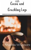 Cocoa and Crackling Logs Cocoa and Crackling Logs